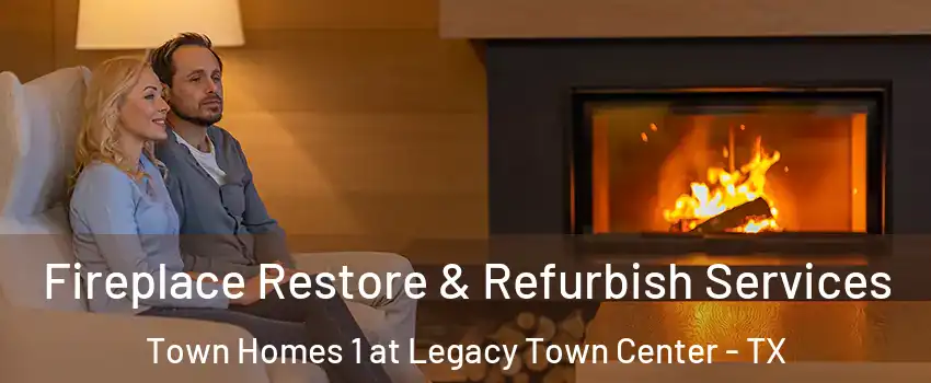 Fireplace Restore & Refurbish Services Town Homes 1 at Legacy Town Center - TX