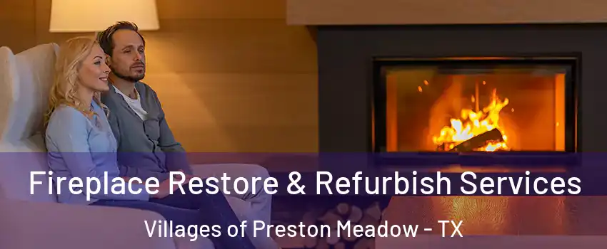 Fireplace Restore & Refurbish Services Villages of Preston Meadow - TX