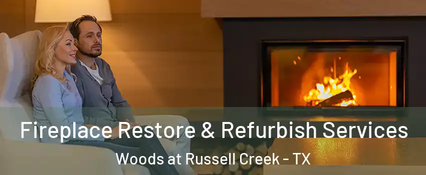 Fireplace Restore & Refurbish Services Woods at Russell Creek - TX