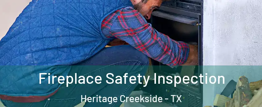 Fireplace Safety Inspection Heritage Creekside - TX