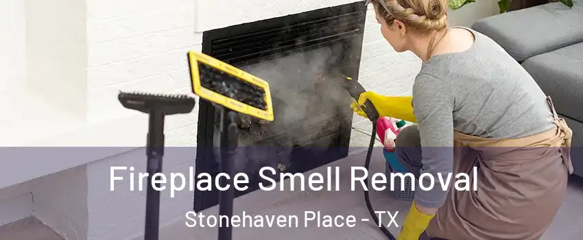 Fireplace Smell Removal Stonehaven Place - TX