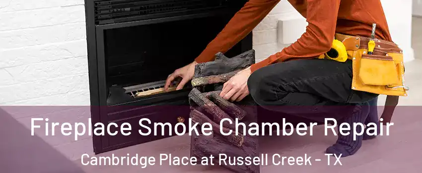 Fireplace Smoke Chamber Repair Cambridge Place at Russell Creek - TX