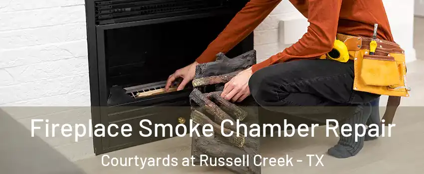 Fireplace Smoke Chamber Repair Courtyards at Russell Creek - TX