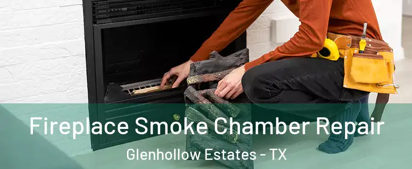 Fireplace Smoke Chamber Repair Glenhollow Estates - TX