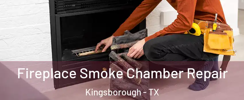 Fireplace Smoke Chamber Repair Kingsborough - TX