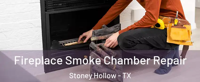 Fireplace Smoke Chamber Repair Stoney Hollow - TX