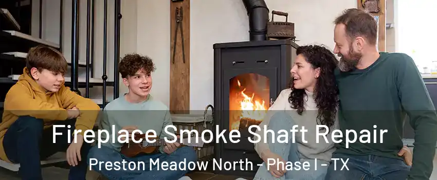 Fireplace Smoke Shaft Repair Preston Meadow North - Phase I - TX