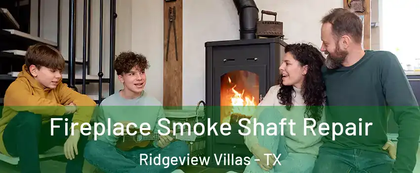 Fireplace Smoke Shaft Repair Ridgeview Villas - TX