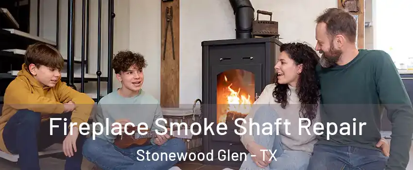 Fireplace Smoke Shaft Repair Stonewood Glen - TX