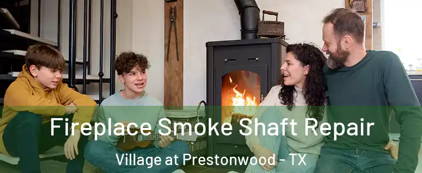 Fireplace Smoke Shaft Repair Village at Prestonwood - TX