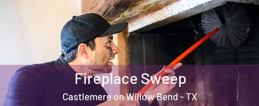 Fireplace Sweep Castlemere on Willow Bend - TX