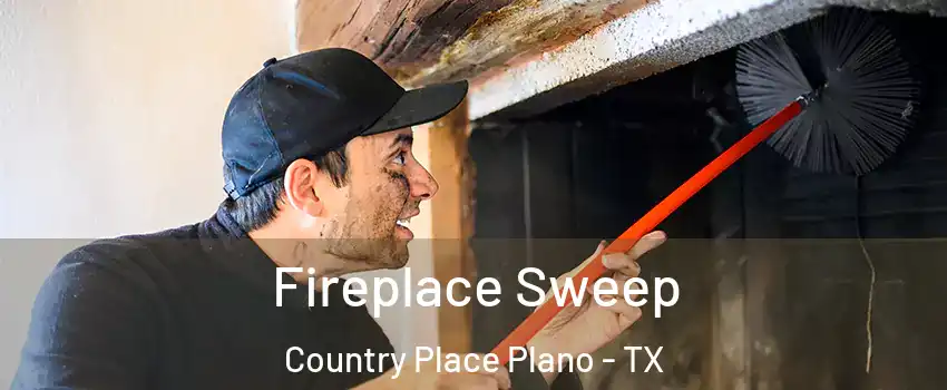 Fireplace Sweep Country Place Plano - TX