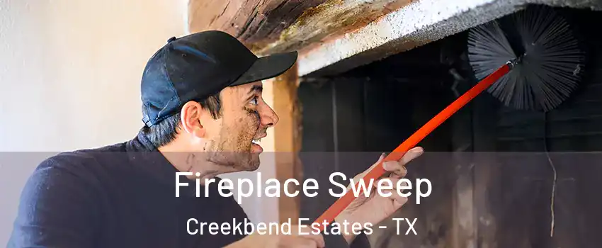 Fireplace Sweep Creekbend Estates - TX