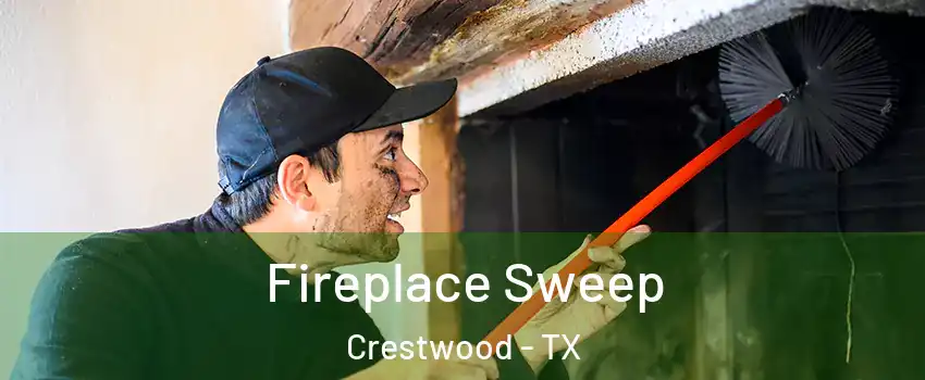 Fireplace Sweep Crestwood - TX