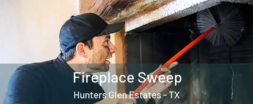 Fireplace Sweep Hunters Glen Estates - TX