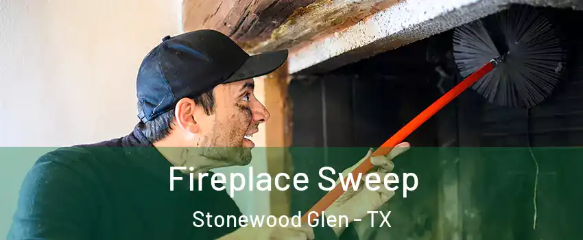 Fireplace Sweep Stonewood Glen - TX