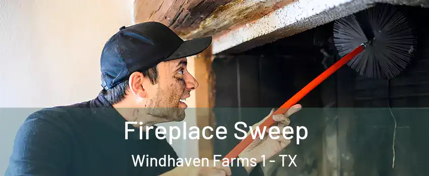 Fireplace Sweep Windhaven Farms 1 - TX