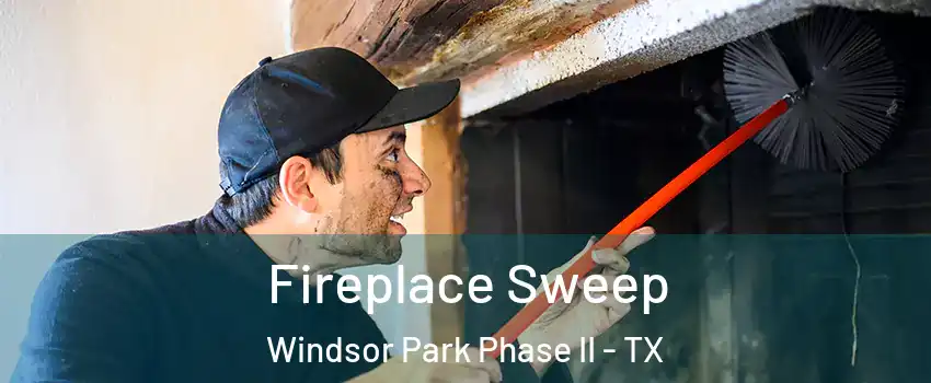 Fireplace Sweep Windsor Park Phase II - TX