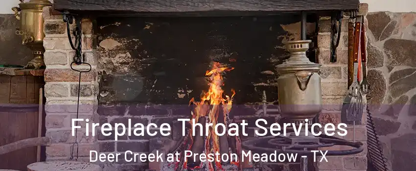 Fireplace Throat Services Deer Creek at Preston Meadow - TX