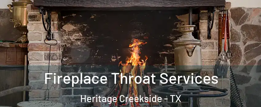 Fireplace Throat Services Heritage Creekside - TX