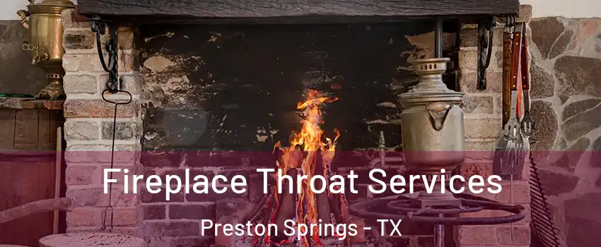 Fireplace Throat Services Preston Springs - TX