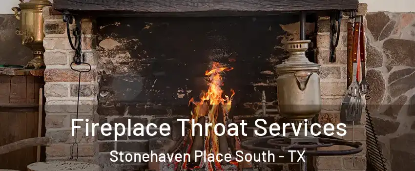 Fireplace Throat Services Stonehaven Place South - TX