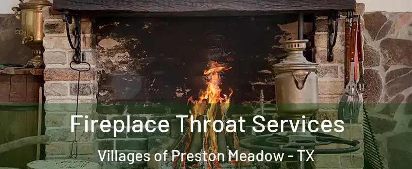 Fireplace Throat Services Villages of Preston Meadow - TX