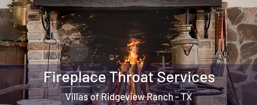 Fireplace Throat Services Villas of Ridgeview Ranch - TX