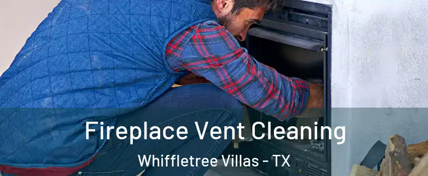 Fireplace Vent Cleaning Whiffletree Villas - TX