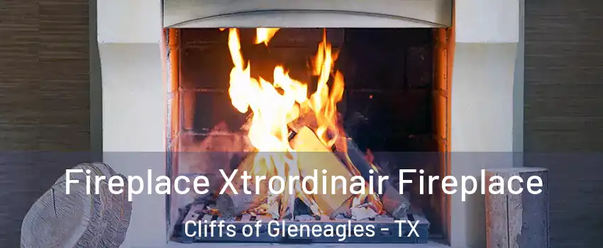 Fireplace Xtrordinair Fireplace Cliffs of Gleneagles - TX