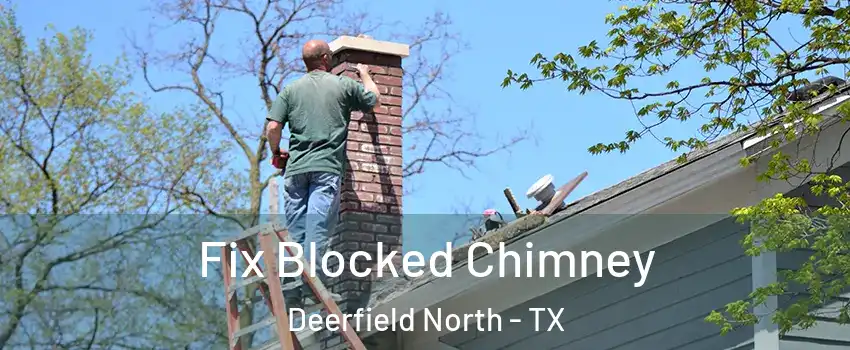 Fix Blocked Chimney Deerfield North - TX