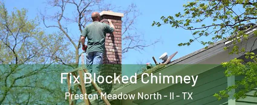 Fix Blocked Chimney Preston Meadow North - II - TX