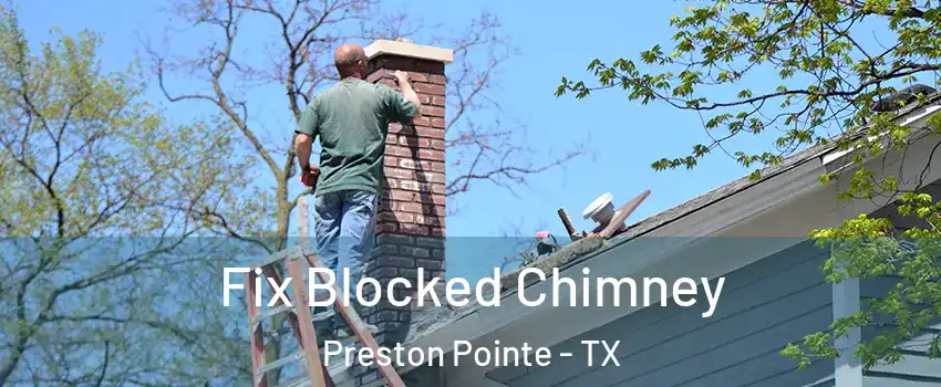 Fix Blocked Chimney Preston Pointe - TX