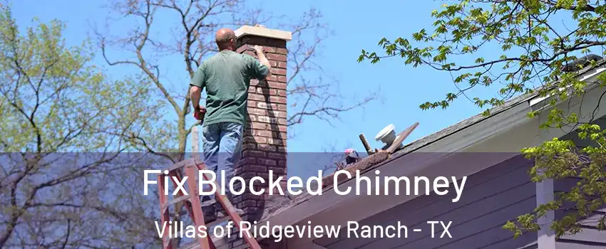 Fix Blocked Chimney Villas of Ridgeview Ranch - TX