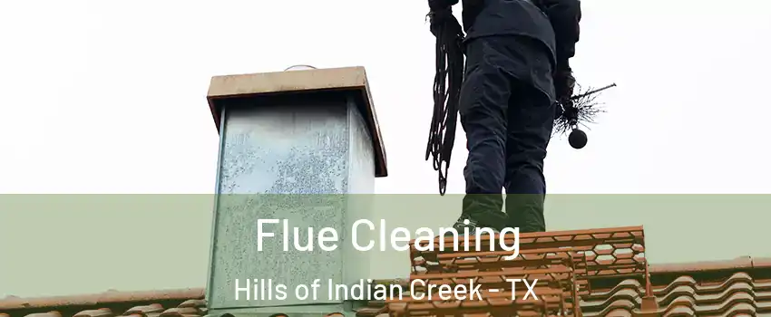 Flue Cleaning Hills of Indian Creek - TX