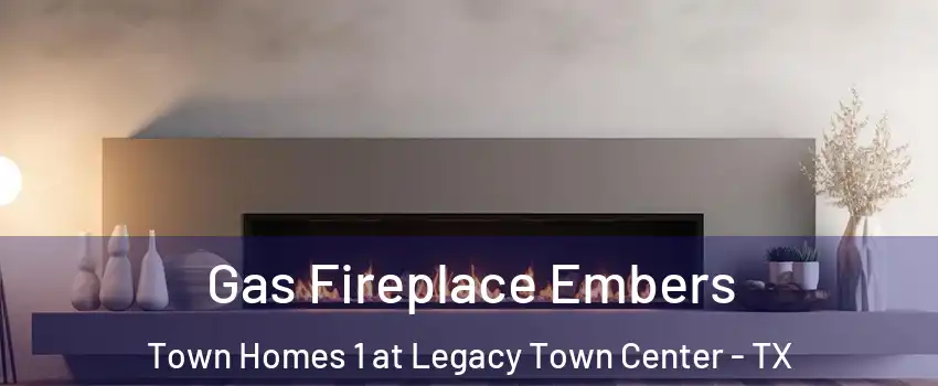 Gas Fireplace Embers Town Homes 1 at Legacy Town Center - TX