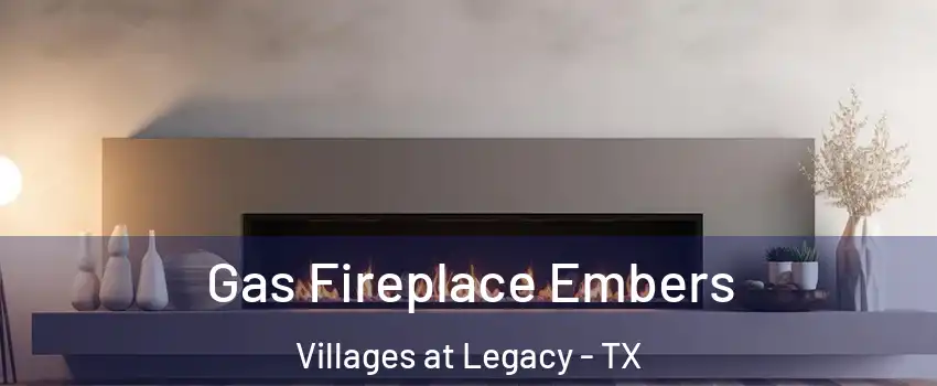 Gas Fireplace Embers Villages at Legacy - TX