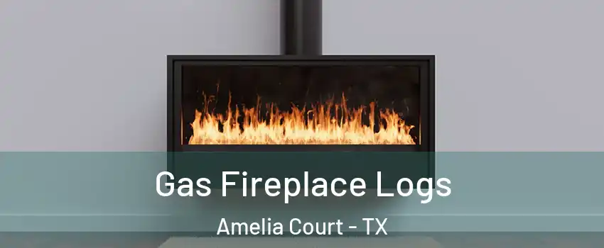 Gas Fireplace Logs Amelia Court - TX