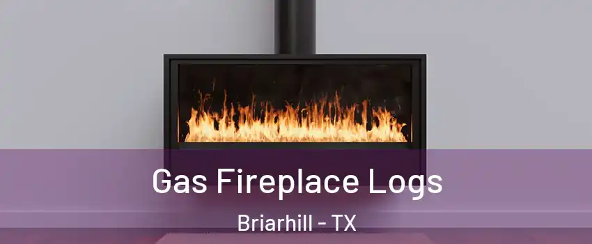 Gas Fireplace Logs Briarhill - TX