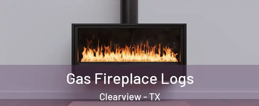 Gas Fireplace Logs Clearview - TX