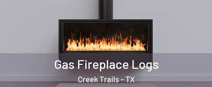 Gas Fireplace Logs Creek Trails - TX