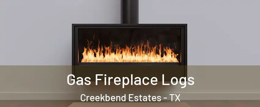 Gas Fireplace Logs Creekbend Estates - TX