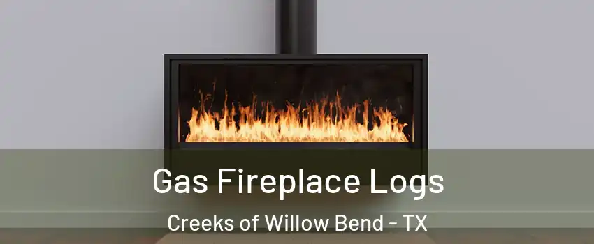 Gas Fireplace Logs Creeks of Willow Bend - TX