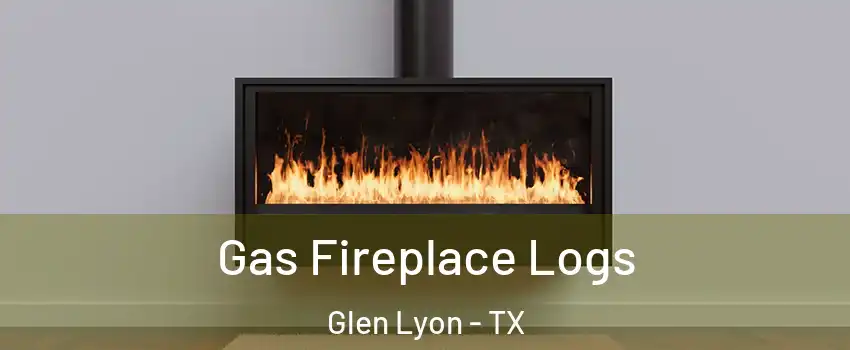 Gas Fireplace Logs Glen Lyon - TX