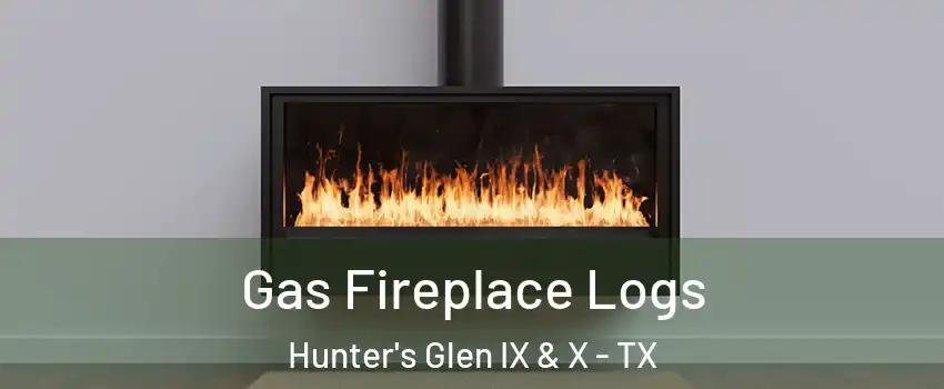 Gas Fireplace Logs Hunter's Glen IX & X - TX