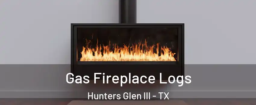 Gas Fireplace Logs Hunters Glen III - TX