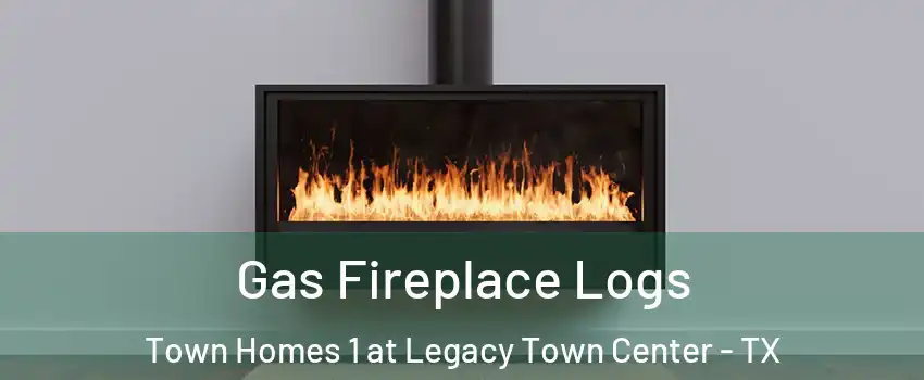 Gas Fireplace Logs Town Homes 1 at Legacy Town Center - TX