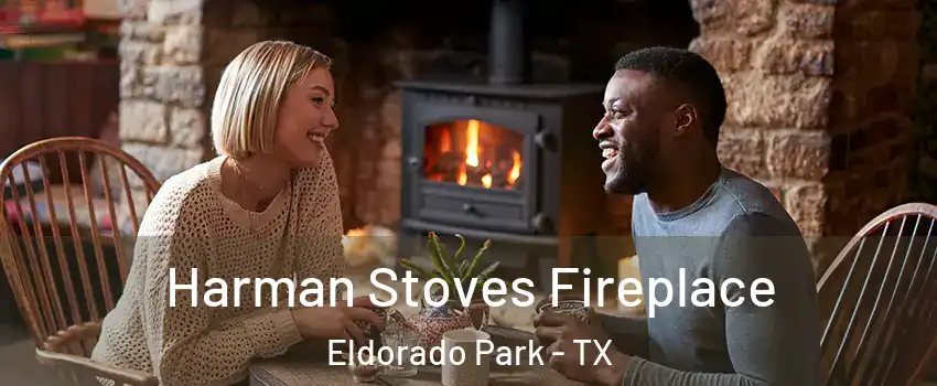 Harman Stoves Fireplace Eldorado Park - TX