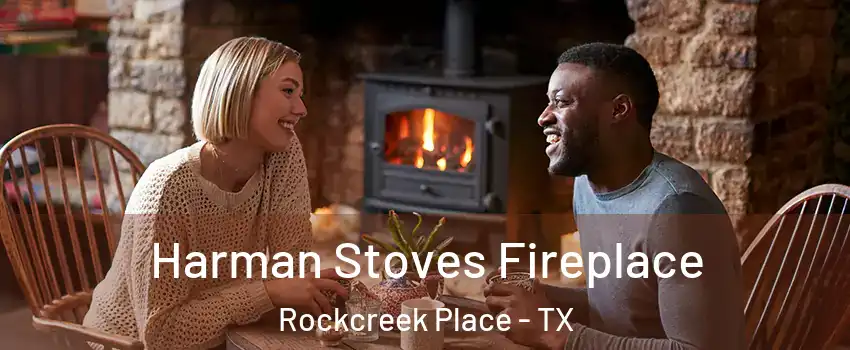 Harman Stoves Fireplace Rockcreek Place - TX