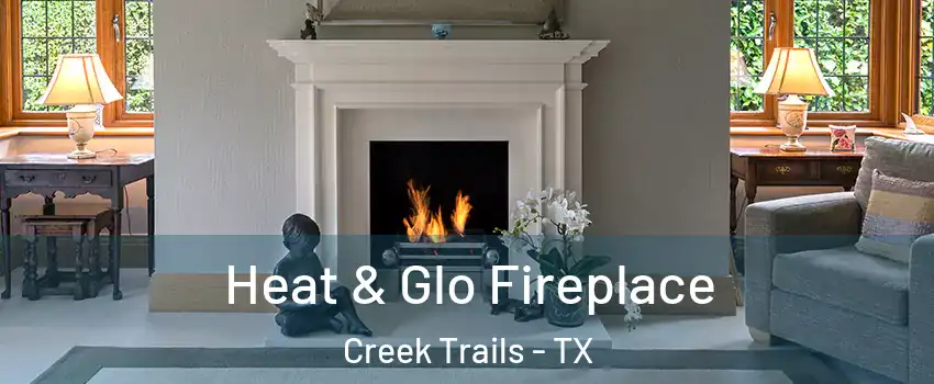 Heat & Glo Fireplace Creek Trails - TX